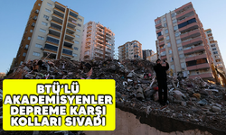 BTÜ'lü akademisyenler depreme karşı kolları sıvadı