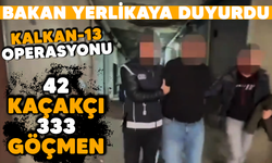 Bakan Yerlikaya duyurdu: 42 göçmen kaçakçılığı organizatörü paketlendi