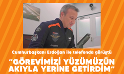 Gezeravcı, Cumhurbaşkanı Erdoğan ile telefonda görüştü