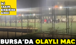 Bursa'da olaylı maç: İki takım birbirine girdi
