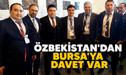 Özbekistan'dan Bursa'ya davet var