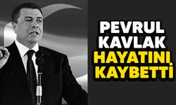 Pevrul Kavlak hayatını kaybetti
