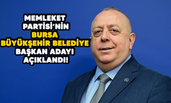 Memleket Partisi'nin Bursa Büyükşehir Belediye Başkan adayı açıklandı!
