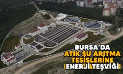 Bursa’da atık su arıtma tesislerine enerji teşviği/BURSA HABERLERİ