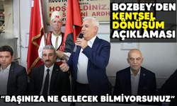 Mustafa Bozbey'den kentsel dönüşüm açıklaması: "Başınıza ne gelecek bilmiyorsunuz"