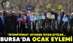 Bursa'da ocak eylemi: "İstemiyoruz" diyerek isyan ettiler