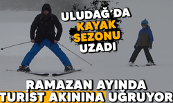 Uludağ’da kayak sezonu uzadı, Ramazan ayında turist akınına uğruyor