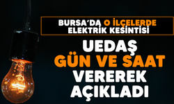 Bursa'da o ilçelerde elektrik kesintisi! UEDAŞ gün ve saat vererek açıkladı