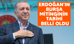 Erdoğan'ın Bursa Mitingi için tarih belli oldu