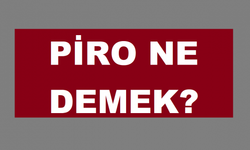 Piro Ne Demek?