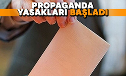 Propaganda yasakları başladı