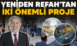 Yeniden Refah'tan  iki önemli proje