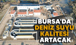 Bursa'da deniz suyu kalitesi artacak