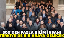 500’den fazla bilim insanı Türkiye’de bir araya gelecek!