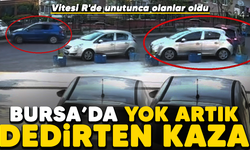 Bursa'da 'yok artık' dedirten kaza! Vitesi R'de unutunca olanlar oldu