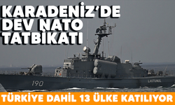 Karadeniz'de dev NATO tatbikatı! Türkiye dahil 13 ülke katılıyor