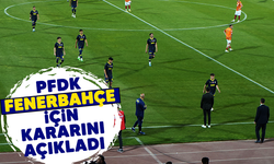 PFDK, Fenerbahçe için kararını açıkladı
