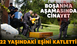 Boşanma aşamasında cinayet! 22 yaşındaki eşini katletti