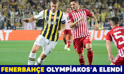 Fenerbahçe, Olympiakos'a elendi