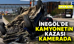 İnegöl'de kamyonetin kazası kamerada