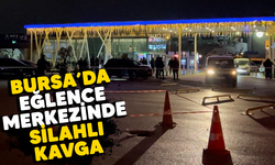 Bursa'da eğlence merkezinde silahlı kavga