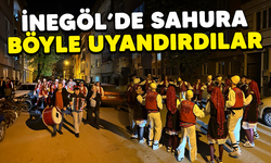 İnegöl'de sahura böyle uyandırdılar