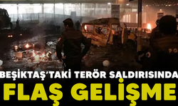 Beşiktaş’taki terör saldırısında flaş gelişme