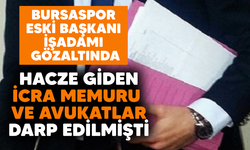 Bursaspor eski başkanı işadamına saldırı gözaltısı