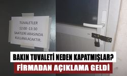 BAKIN TUVALETİ NEDEN KAPATMIŞLAR? FİRMADAN AÇIKLAMA GELDİ