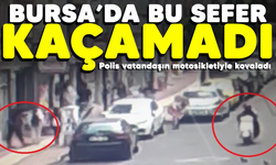 Bursa'da bu sefer kaçamadı! Polis vatandaşın motosikletiyle kovaladı