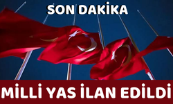 Son dakika: Milli yas ilan edildi