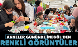 Anneler gününde İnegöl'den renkli görüntüler