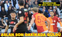 Aslan son dakikada güldü! Şampiyonluğa bir adım daha yaklaştı