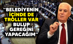 Başkan Bozbey: “Belediyenin içinde de troller var, bulup gereğini yapacağım”