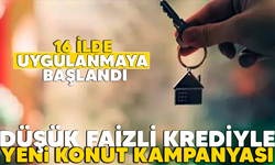 Düşük faizli krediyle yeni konut kampanyası