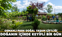 Osmanlı Park Doğal Yaşam Çiftliği: Doğanın İçinde Keyifli Bir Gün