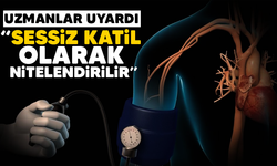 Uzmanı uyardı: "Sessiz katil olarak nitelendirilir"