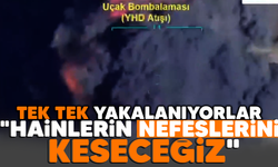 Tek tek yakalanıyorlar "Hainlerin nefeslerini keseceğiz"