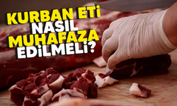 Kurban eti nasıl tüketilmeli? Nasıl muhafaza edilmeli?