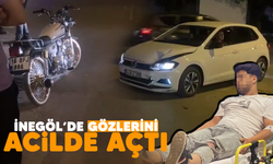 İnegöl'de gözlerini acilde açtı