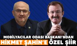 MOBİLYACILAR ODASI BAŞKANINDAN HİKMET ŞAHİN’E ÖZEL ŞİİR