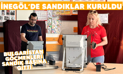 İnegöl'de sandıklar kuruldu! Bulgaristan göçmenleri sandık başına gitti