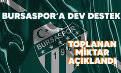 Bursaspor’a Dev Destek: Toplanan miktar açıklandı