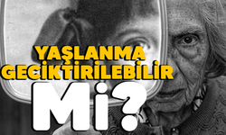 Yaşlanmayı geciktirmek mümkün mü?