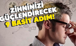 Zihni güçlendirmek için basit adımlar