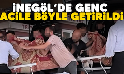 İnegöl'de genç acile böyle getirildi