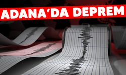 Adana'da deprem