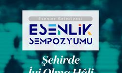 Esenler’de “Şehirde İyi Olma Hali” sempozyumla ele alınacak