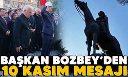 Başkan Bozbey’den 10 Kasım Mesajı