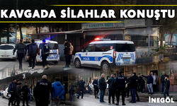 İnegöl'de kavgada silahlar konuştu